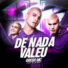 De Nada Valeu (Explicit) - Grego MC&Dj Jb Mix