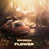 FLOWER - Sworra