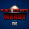 Wendy (Clean Version) - Yung Streetz&Arthur Green