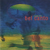 Kiss Of Spring - Bel Canto