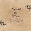 Married 50 yrs - Duncan McKenzie