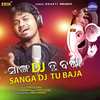 Sanga Dj Tu Baja - Pintu Das