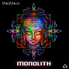 Monolith - Madmace