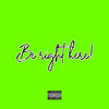 BeRightHere! (Mixed Version|Explicit) - JJCOUS&JovenXO