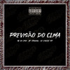 PREVISÃO DO CLIMA (Explicit) - Club do hype&DJ DADDY SP&MC BF original&MC VN CRIA