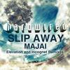 Slip Away (Elevation Remix) - Majai