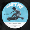 Can't Fly (CLB & Patrick Remix) - Wayne Marshall&Patrick&CLB