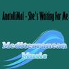 She's Waiting For Me (Original Mix) - AnatolliMal