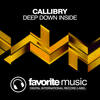 Deep Down Inside (Original Mix) - Callibry