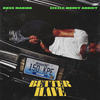 Better Have (Explicit) - Boss Marino&Cizzle Money Addict