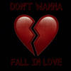 Don't Wanna Fall in Love (Explicit) - Lil M