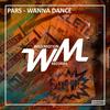 Wanna Dance - PARS