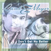 Don't Get No Better - Lamb&Meyer