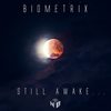 Still Awake - Biometrix&Jamie Beard