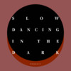 SLOW DANCING IN THE DARK - Deepain