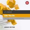 Like You Do (Lombard Street Remix) - JC Unique&Lombard Street