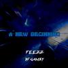 A New Beginning - FEEZZ&Dj Gamby