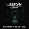 Deep In To The Darkness (Konvic Remix) - Lee Bryan DJ&Konvic