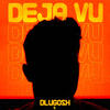 Deja Vu - Dlugosh