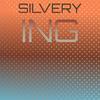 Silvery Ing - Stel Liel
