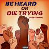 Be Heard Or Die Trying (feat. RYB, Buddy Coro, Parker Daigle, LANTING, Zymic, YVNG MULLY) - Ro-B. Z.&Ryb&Buddy Coro&Parker Daigle&LANTING&Zymic&YVNG MULLY&KXIBA&Control&Memphis Jrealla&T.I.M.&Nathan Harms&Poppy Chula&Killaboy&Mix Williams&BronsonJordan Beats