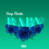 Baby (Explicit) - Yvng Tondo