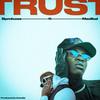 Trust (feat. Medikal) - Bpm Boss&Medikal