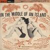 In the Middle of an Island - Artie Malvin