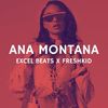 Ana Montana - Excel Beats&FreshKid