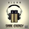 Same Energy (Explicit) - Vigar