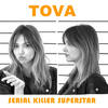 Serial Killer Superstar (Explicit) - Tova