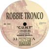 C.U.N.T. (Original Mix) - Robbie Tronco