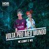 Volta Pro Meu Mundo - MC Lenny&Willy Oliveira Aguiar&W.O