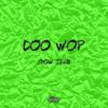 Doo Wop(feat. Dj Flippp) (Explicit) - Show JDGB&DJ Flippp