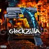 GlockZilla (Explicit) - OG Poppy