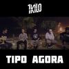 Tipo Agora - 1Kilo&Pablo Martins&Lenzi&Pedro Qualy