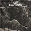 Only Nights - Rauf