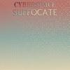 Cyberspace Suffocate - Ellf Tira