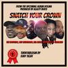 Snatch your crown (feat. The Brothers, Nat Nathanson, Bill Biggz & Nena Bleu) - Samssun&Djaytiger&The Brothers&Nat Nathanson&BILL BIGGZ&Nena Bleu