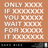 Only if You Wait for It (Will Konitzer Remix) - Dave Rice&Will Konitzer