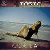 Ola La (Extended) - Taste