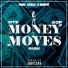 MONEY MOVES (Explicit) - Toygge&NTS&Risk&Sof