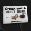 Única Bala (Explicit) - Todo El Rato&Cubanbeef&DShuffle