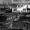 Kusimuuka (Explicit) - Grenade Official&Rick Man