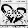 MYREALLOVE? (Explicit) - SEVENTY4&TTR1PI