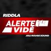 Alerte vidé - Riddla&Joli Rouge Sound