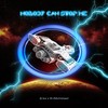 不可阻挡（Nobody Can Stop Me） - 赤垚&Ki.DAstronaut