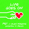 Life Goes On (Kingdom 93 Remix) - PS1&Alex Hosking