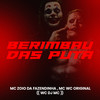 Berimbau das Puta (Explicit) - Mc Wc Original&MC Zoio Da Fazendinha&WC DJ MC