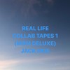 REAL LIFE (Explicit) - Collab&Jack Moe